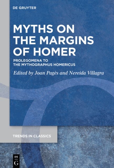 Nereida Villagra, Joan Pages - Myths on the Margins of Homer, E-bok