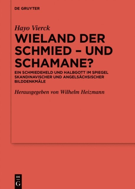 Hayo Vierck, Wilhelm Heizmann - Wieland der Schmied – und Schamane?, E-bok