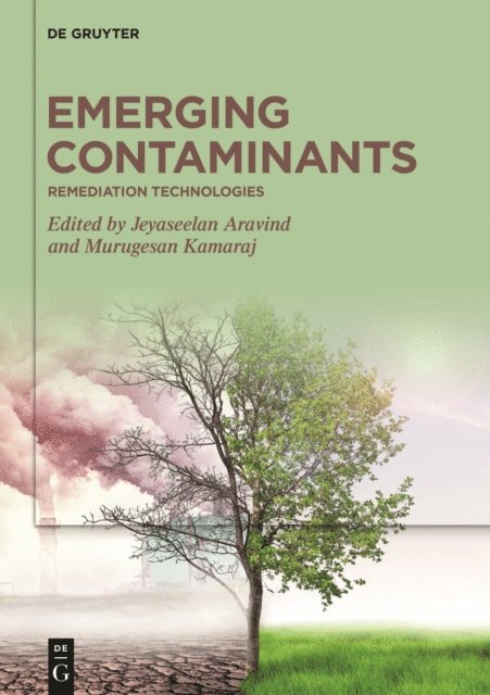Murugesan Kamaraj, Jeyaseelan Aravind - Emerging Contaminants, E-bok