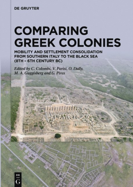 Giorgio Piras, Martin Guggisberg, Ortwin Dally, Valeria Parisi, Camilla Colombi - Comparing Greek Colonies, E-bok