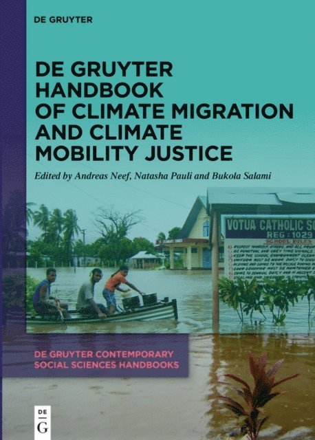 Bukola Salami, Natasha Pauli, Andreas Neef - De Gruyter Handbook of Climate Migration and Climate Mobility Justice, E-bok