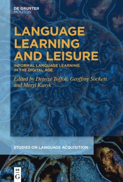 Meryl Kusyk, Geoffrey Sockett, Denyze Toffoli - Language Learning and Leisure, E-bok