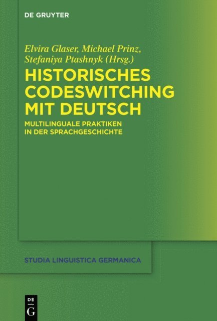 Stefaniya Ptashnyk, Michael Prinz, Elvira Glaser - Historisches Codeswitching mit Deutsch, E-bok