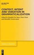 Context, Intent and Variation in Grammaticalization