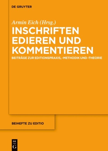 Armin Eich - Inschriften edieren und kommentieren, E-bok