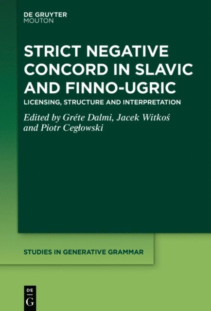 Piotr Ceglowski, Jacek Witkos, Grete Dalmi - Strict Negative Concord in Slavic and Finno-Ugric, E-bok