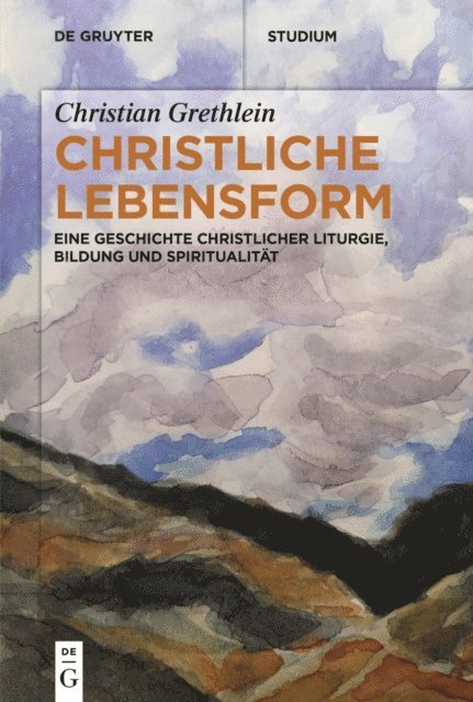 Christian Grethlein - Christliche Lebensform, E-bok