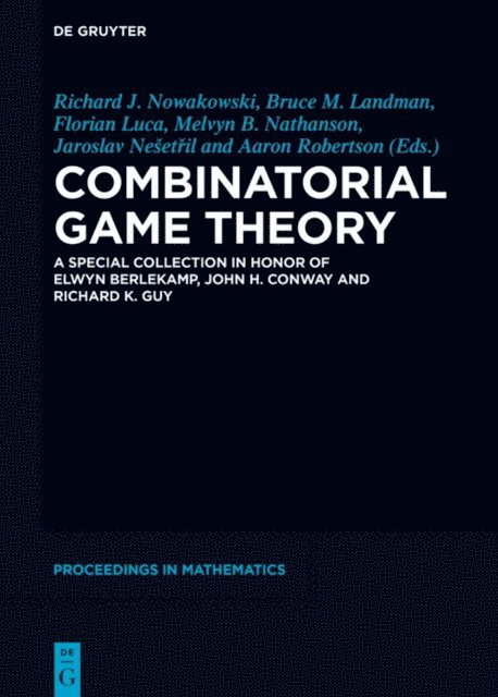Aaron Robertson, Jaroslav Nesetril, Melvyn B. Nathanson, Florian Luca, Bruce M. Landman, Richard J. Nowakowski - Combinatorial Game Theory, E-bok