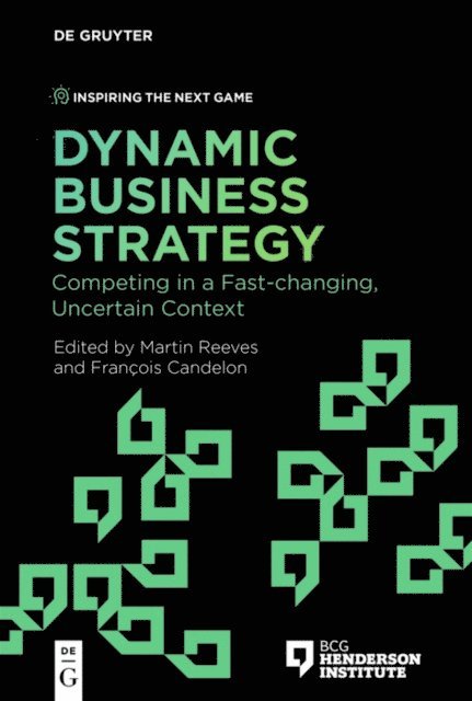 Francois Candelon, Martin Reeves - Dynamic Business Strategy, E-bok