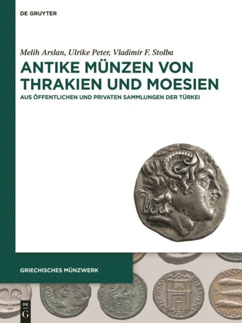 Vladimir F. Stolba, Ulrike Peter, Melih Arslan - Antike Münzen von Thrakien und Moesien, E-bok
