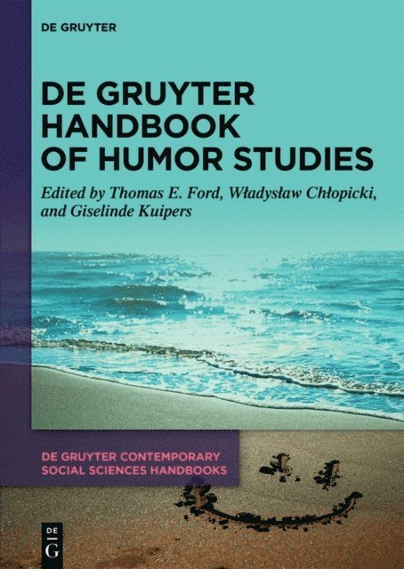 Giselinde Kuipers, Wladyslaw Chlopicki, Thomas E. Ford - De Gruyter Handbook of Humor Studies, E-bok