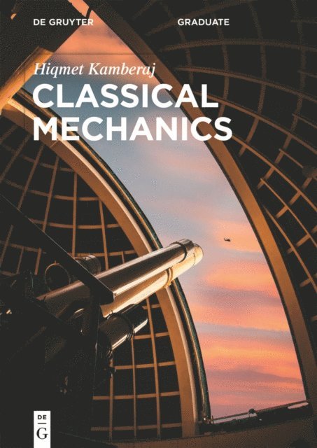 Hiqmet Kamberaj - Classical Mechanics, E-bok