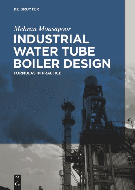 Mehran Mousapoor - Industrial Water Tube Boiler Design, E-bok