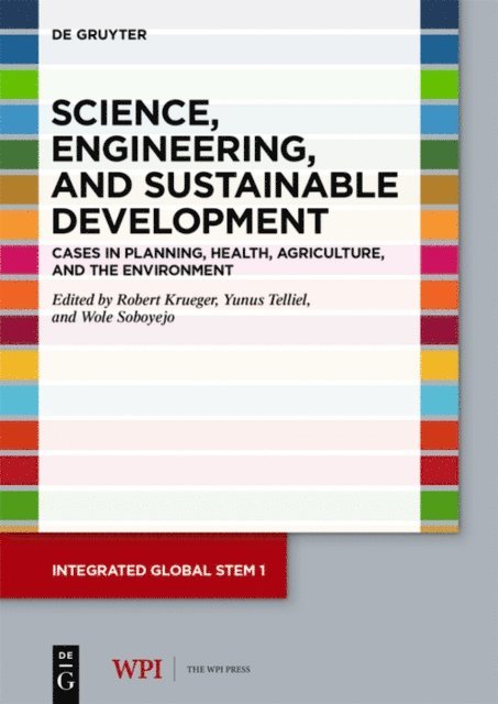 Wole Soboyejo, Yunus Telliel, Robert Krueger - Science, Engineering, and Sustainable Development, E-bok
