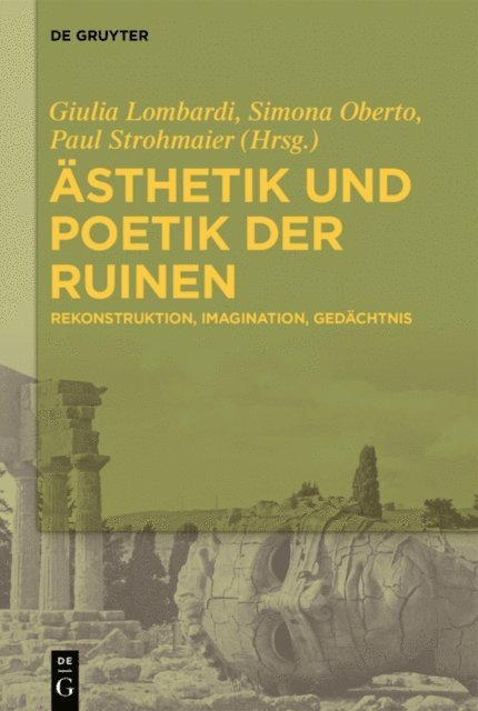 Paul Strohmaier, Simona Oberto, Giulia Lombardi - Ästhetik und Poetik der Ruinen, E-bok