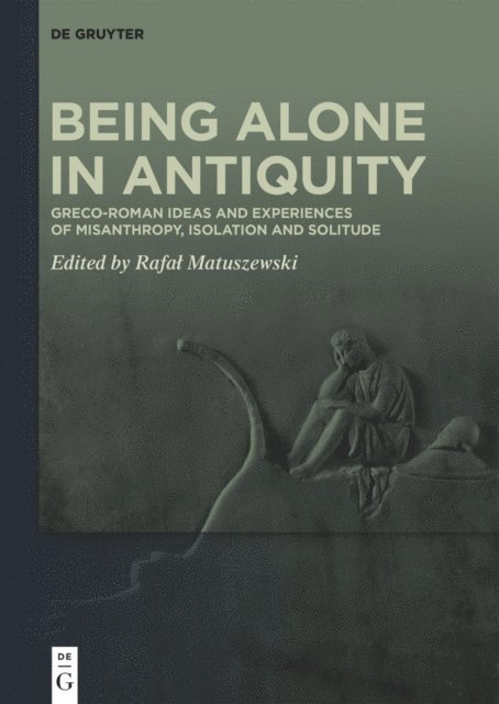 Rafal Matuszewski - Being Alone in Antiquity, E-bok. Tillgänglighet: Lägg i varukorg