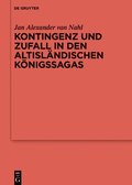 Kontingenz und Zufall in den altisländischen Königssagas