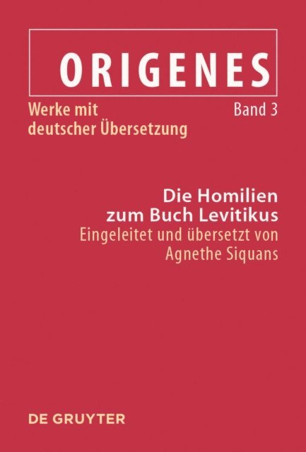 Agnethe Siquans - Die Homilien zum Buch Levitikus, E-bok