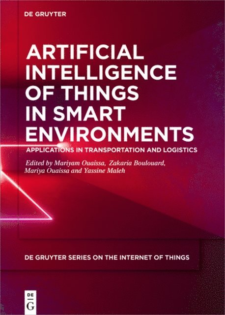 Yassine Maleh, Mariya Ouaissa, Zakaria Boulouard, Mariyam Ouaissa - Artificial Intelligence of Things in Smart Environments, E-bok