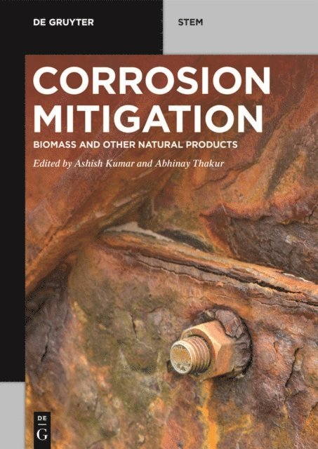 Abhinay Thakur, Ashish Kumar - Corrosion Mitigation, E-bok
