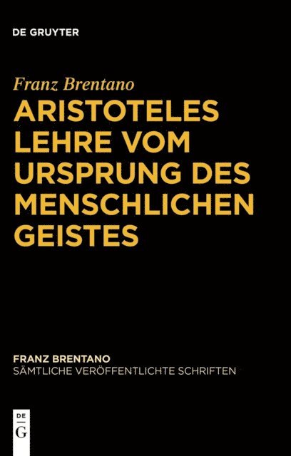 Franz Brentano, Thomas Binder, Mauro Antonelli - Aristoteles Lehre vom Ursprung des menschlichen Geistes, E-bok