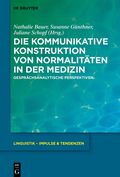 Die kommunikative Konstruktion von Normalit�ten in der Medizin