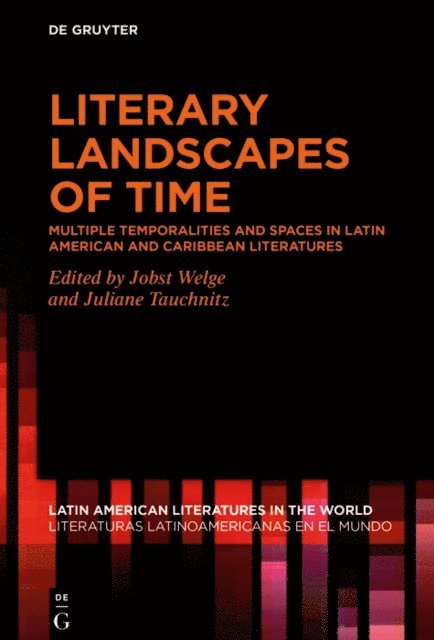 Juliane Tauchnitz, Jobst Welge - Literary Landscapes of Time, E-bok