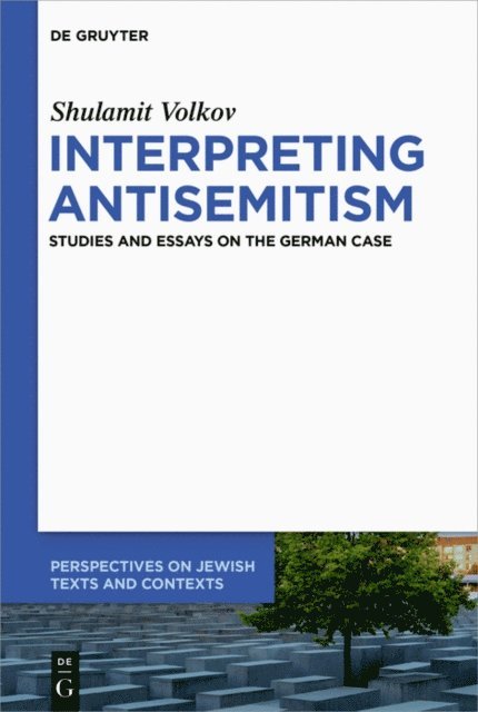 Shulamit Volkov - Interpreting Antisemitism, E-bok