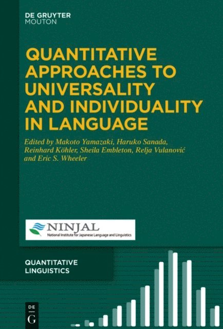 Eric S. Wheeler, Relja Vulanovic, Sheila Embleton, Reinhard Kohler, Haruko Sanada, Makoto Yamazaki - Quantitative Approaches to Universality and Individuality in Language, E-bok