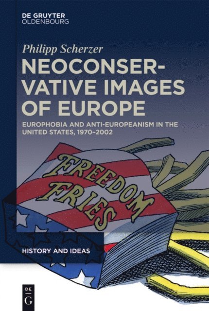 Philipp Scherzer - Neoconservative Images of Europe, E-bok
