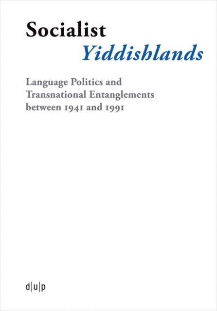 Alexander Walther, Miriam Chorley-Schulz - Socialist Yiddishlands, E-bok