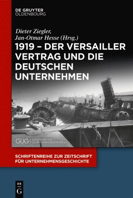 Jan-Otmar Hesse, Dieter Ziegler - 1919 – Der Versailler Vertrag und die deutschen Unternehmen, E-bok