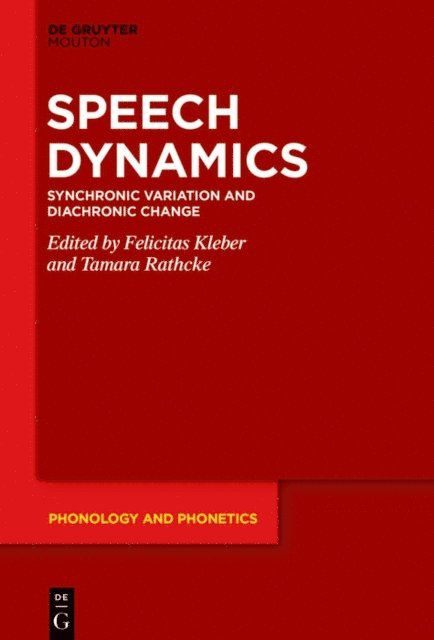 Tamara Rathcke, Felicitas Kleber - Speech Dynamics, E-bok