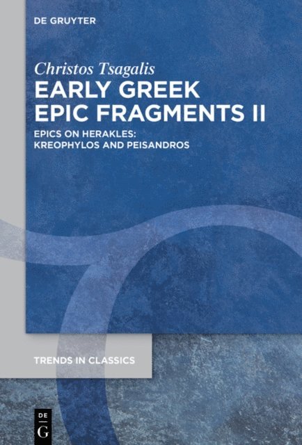 Christos Tsagalis - Early Greek Epic Fragments II, E-bok