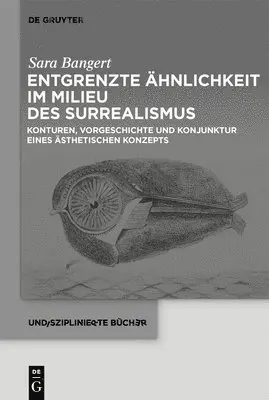 Sara Bangert - Entgrenzte Ähnlichkeit Im Milieu Des Surrealismus, Inbunden. Tillgänglighet: Tillfälligt slut