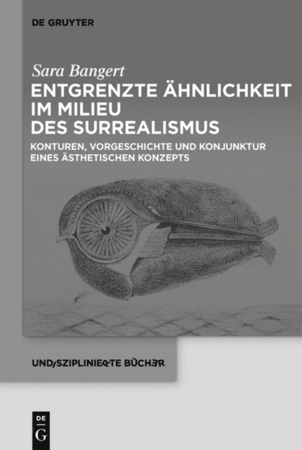 Sara Bangert - Entgrenzte Ähnlichkeit im Milieu des Surrealismus, E-bok