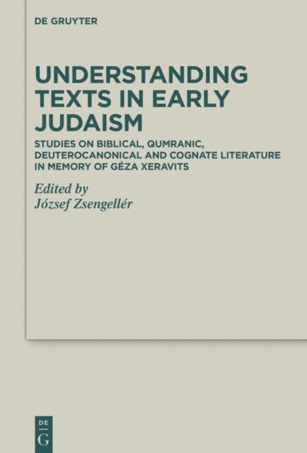 Jozsef Zsengeller - Understanding Texts in Early Judaism, E-bok