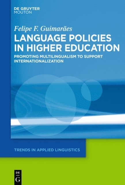 Felipe F. Guimaraes - Language Policies in Higher Education, E-bok