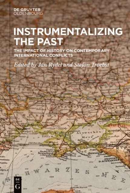 Stefan Troebst, Jan Rydel - Instrumentalizing the Past, E-bok