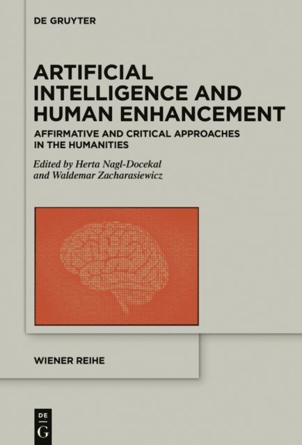 Waldemar Zacharasiewicz, Herta Nagl-Docekal - Artificial Intelligence and Human Enhancement, E-bok