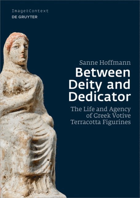 Sanne Hoffmann - Between Deity and Dedicator, E-bok