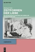 Zeitformen Der Liebe: Die Intimit�ten Filmischer Und Serieller Bewegungsbilder