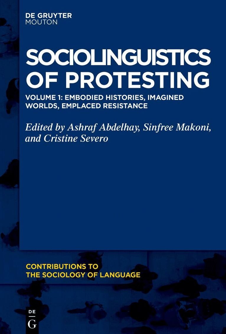 Ashraf Abdelhay, Sinfree Makoni, Cristine Severo - Embodied Histories, Imagined Worlds, Emplaced Resistance, Inbunden