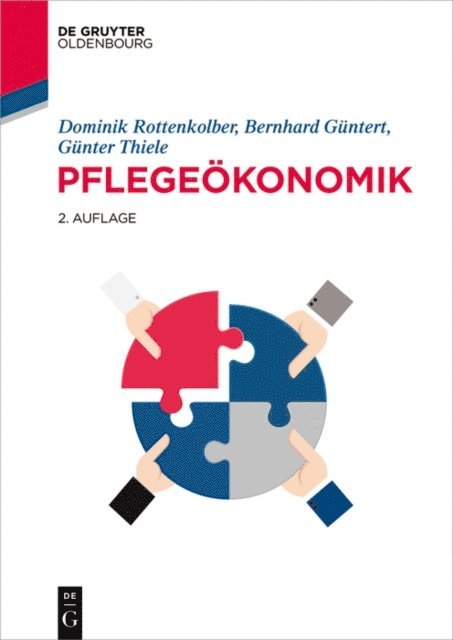 Gunter Thiele, Bernhard Guntert, Dominik Rottenkolber - Pflegeökonomik, E-bok