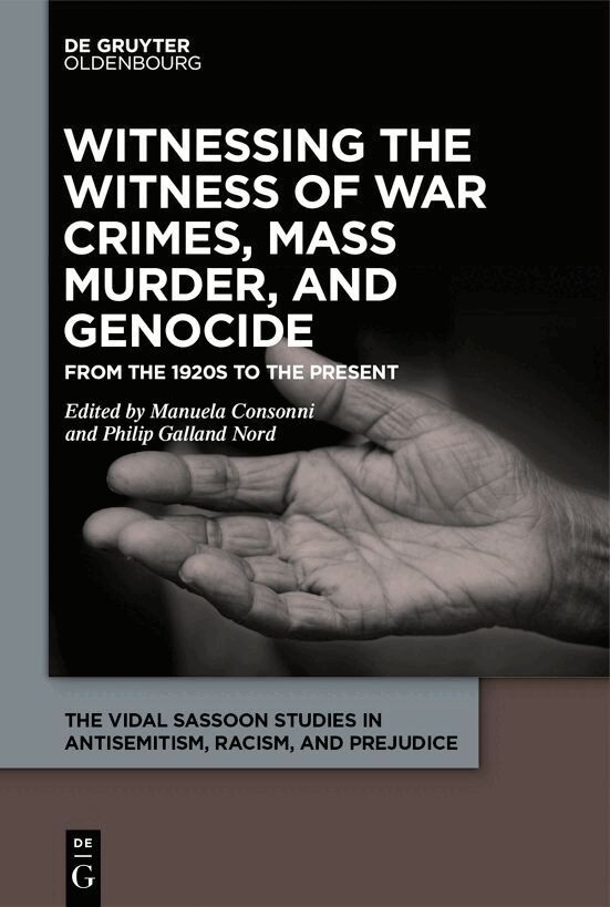 Manuela Consonni, Philip Galland Nord - Witnessing the Witness of War Crimes, Mass Murder, and Genocide, E-bok