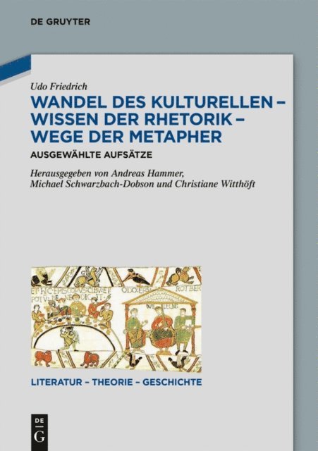 Udo Friedrich, Christiane Witthoft, Michael Schwarzbach-Dobson, Andreas Hammer - Wandel des Kulturellen – Wissen der Rhetorik – Wege der Metapher, E-bok