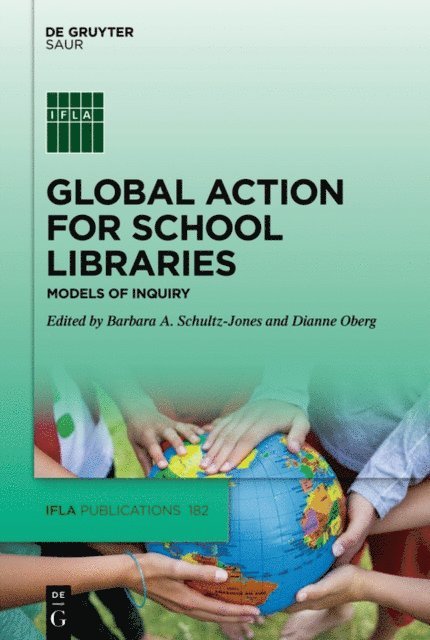 Dianne Oberg, Barbara Schultz-Jones - Global Action for School Libraries, E-bok