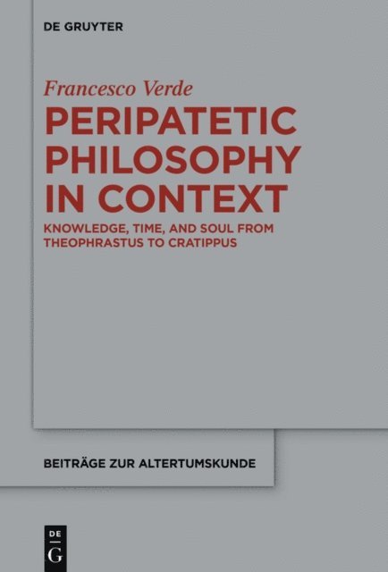 Francesco Verde - Peripatetic Philosophy in Context, E-bok