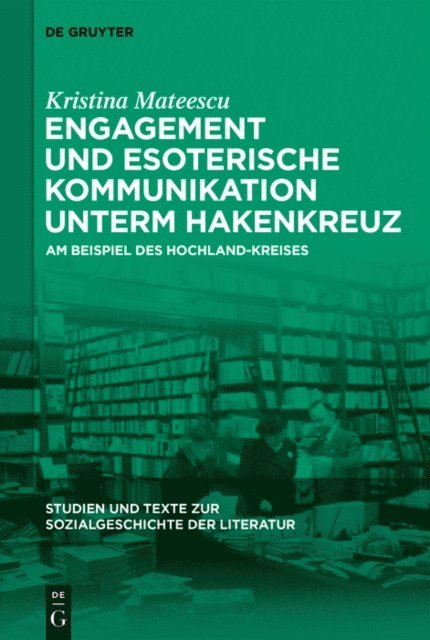 Kristina Mateescu - Engagement und esoterische Kommunikation unterm Hakenkreuz, E-bok
