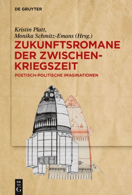 Monika Schmitz-Emans, Kristin Platt - Zukunftsromane der Zwischenkriegszeit, E-bok